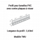 Profil pour lamelles PVC avec contre plaques à visser TWU